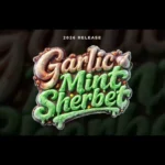 Product label reading 'Garlic Mint Sherbet' with '2026 Release' on a dark blurred background (bright, 3D lettering)